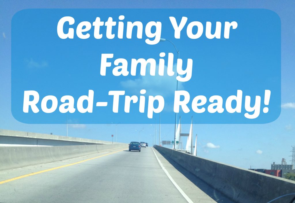 Getting Your Family Road Trip Ready